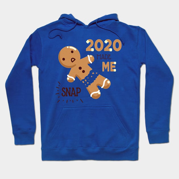 2020 Made Me Snap! Hoodie by vpessagno